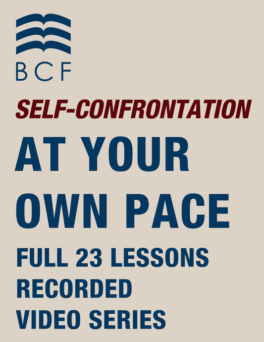 COURSE - Self-Confrontation - Study At Your Own Pace (** Print or PDF materials available)