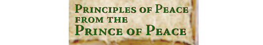 Principles of Peace from the Prince of Peace