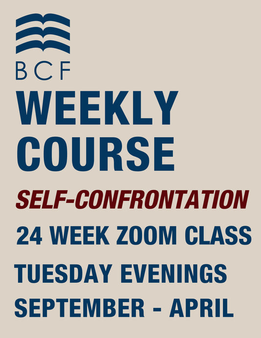 COURSE - Self-Confrontation Weekly Course via ZOOM 2023 - $40 PLUS materials (** Print or PDF materials available)