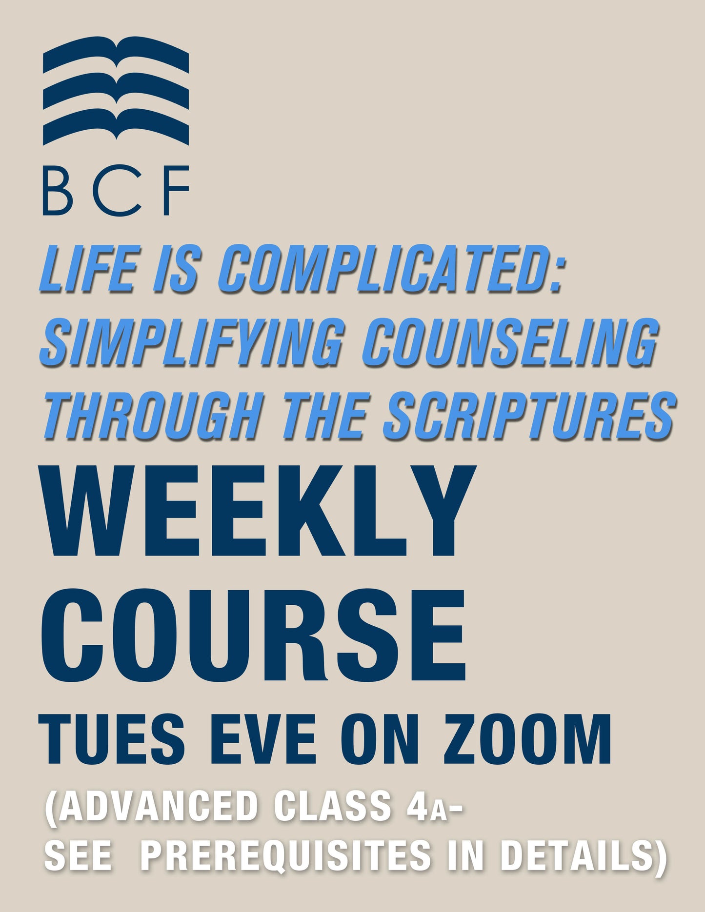 COURSE - Life is Complicated: Simplifying Counseling through the Scriptures - $45 - Starts Feb 24 -Additional materials may be required - See Info. Below