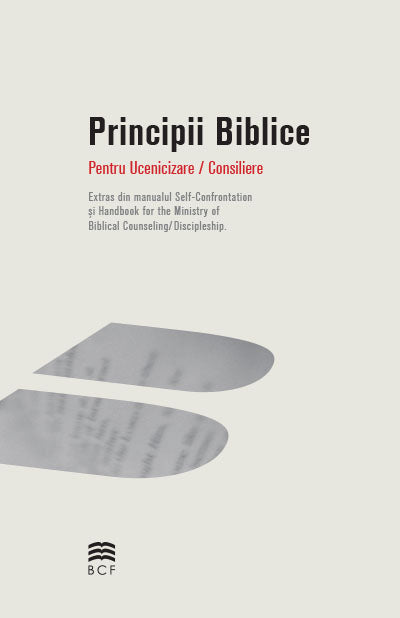 Biblical Principles for Discipleship/Counseling - Romanian