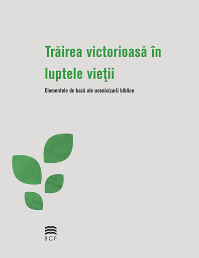 Living Victoriously in the Battles of Life (Romanian) Print Version