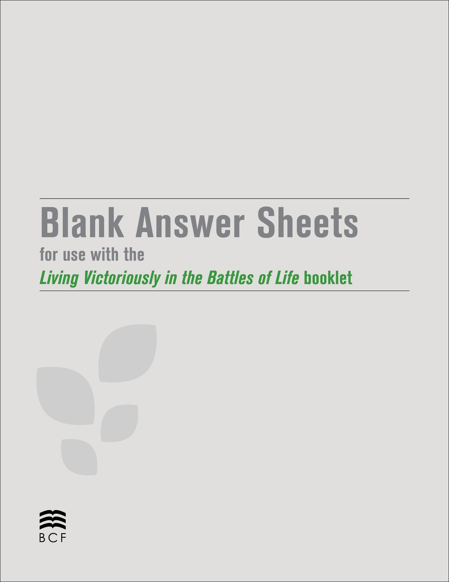 Answer Sheets for Living Victoriously in the Battles of Life (download in PDF format)